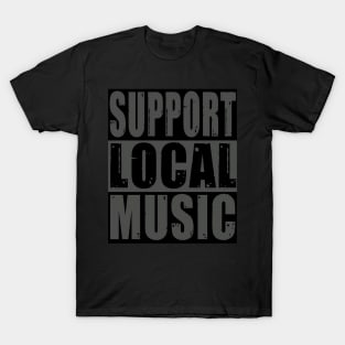 Support Local Music T-Shirt